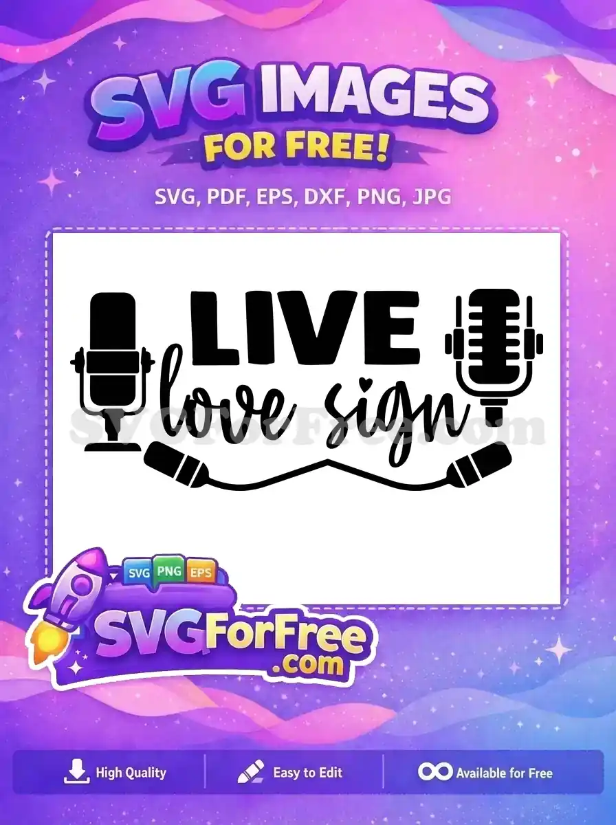Free Live Love Sign Free Singer Quotes Free SVG