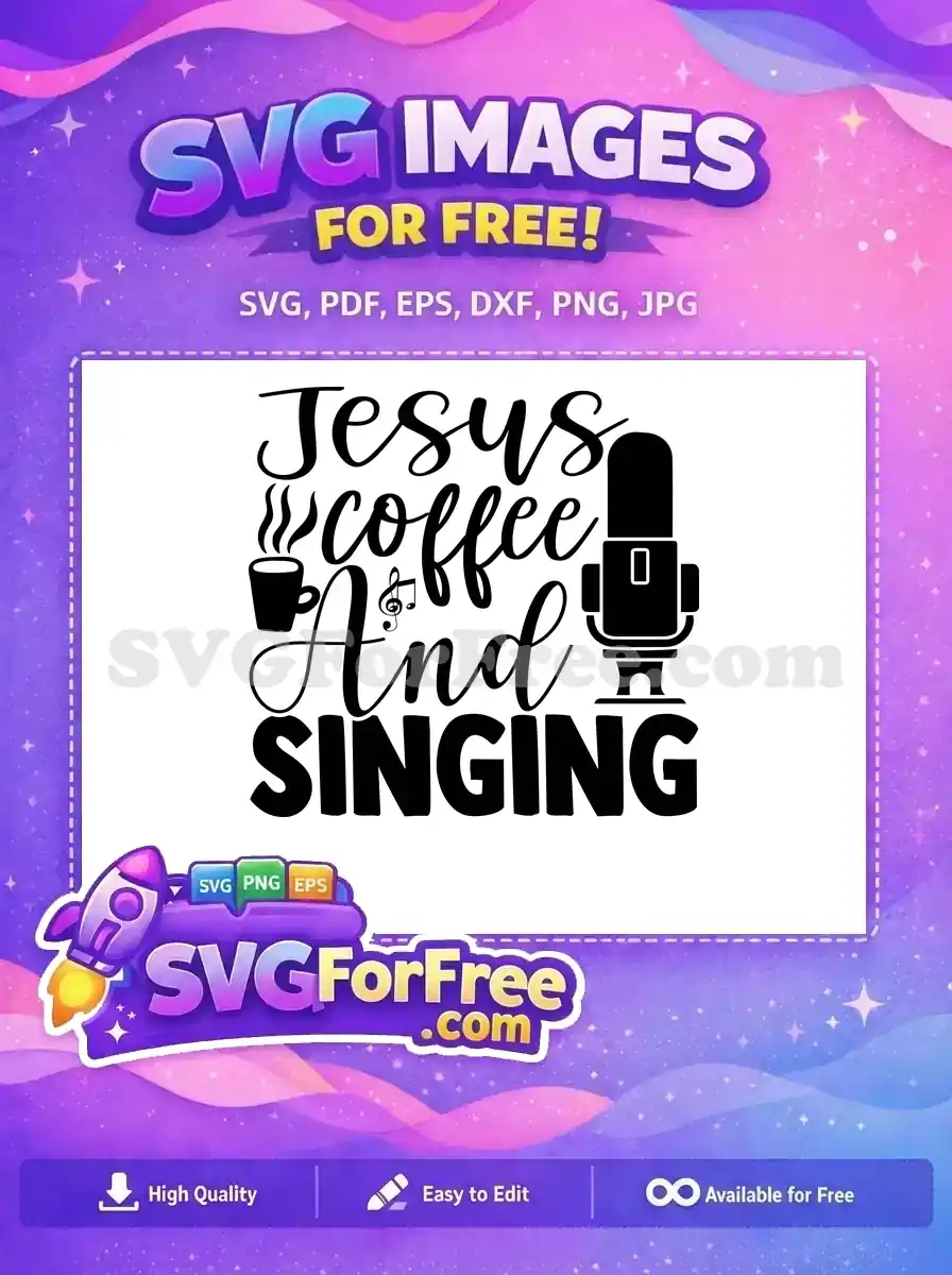 Free Jesus Coffee Free Singing Singer Quotes Free SVG
