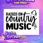 Free Raised On Country Free Music Headphones Singer Free SVG - Instant Download