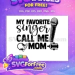Free Singer Headphones Free Microphone My Favorite Singer Mom Free SVG - Instant Download