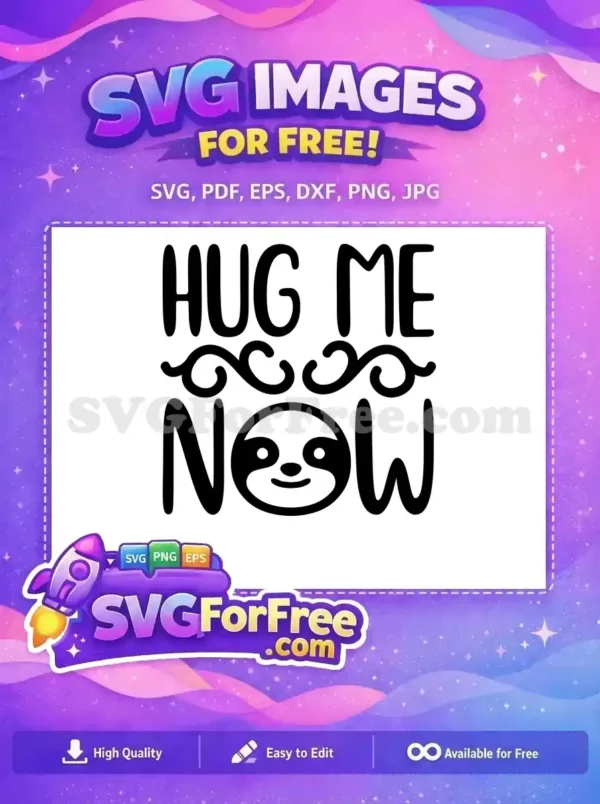 Free Hug Me Now Free Sloth Face Free Sloth Quotes SVG Free Hug Me Now Free Sloth Face Free Sloth Quotes SVG