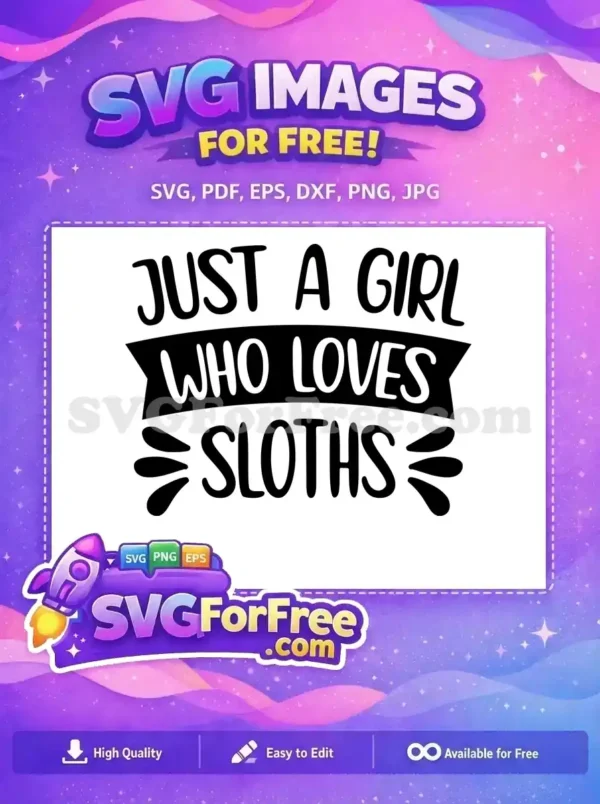 Free Sloth Loving Free Girl Quote Sloth Theme Free SVG