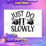 Free Hanging Sloth Free Just Do It Slowly Free SVG - Instant Download