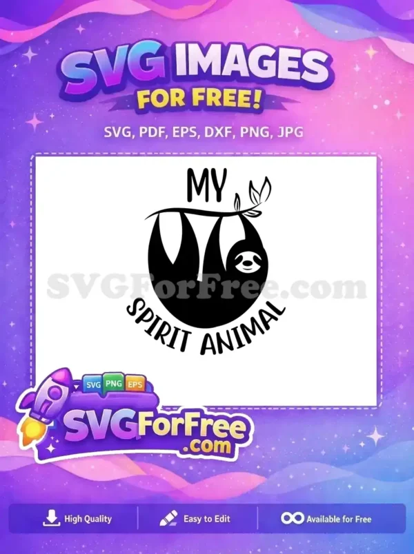 Free Hanging Sloth Free My Spirit Animal Quote Free SVG