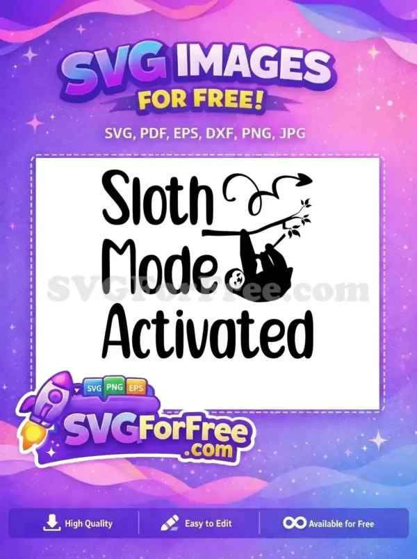Free Hanging Sloth Free Mode Activated Funny Free SVG