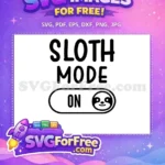 Free Cute Sloth Face Free Funny Quote Sloth Free SVG 5 - Instant Download