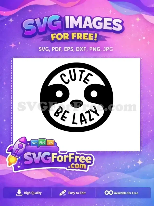Free Cute Sloth Free Be Lazy Quote Free SVG Free Cute Sloth Free Be Lazy Quote Free SVG