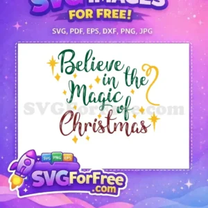 Free Believe In The Magic Free Green Red Stars Christmas Free SVG
