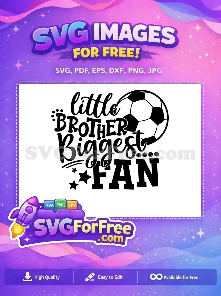 Free Little Brother Free Biggest Fan Soccer Free SVG