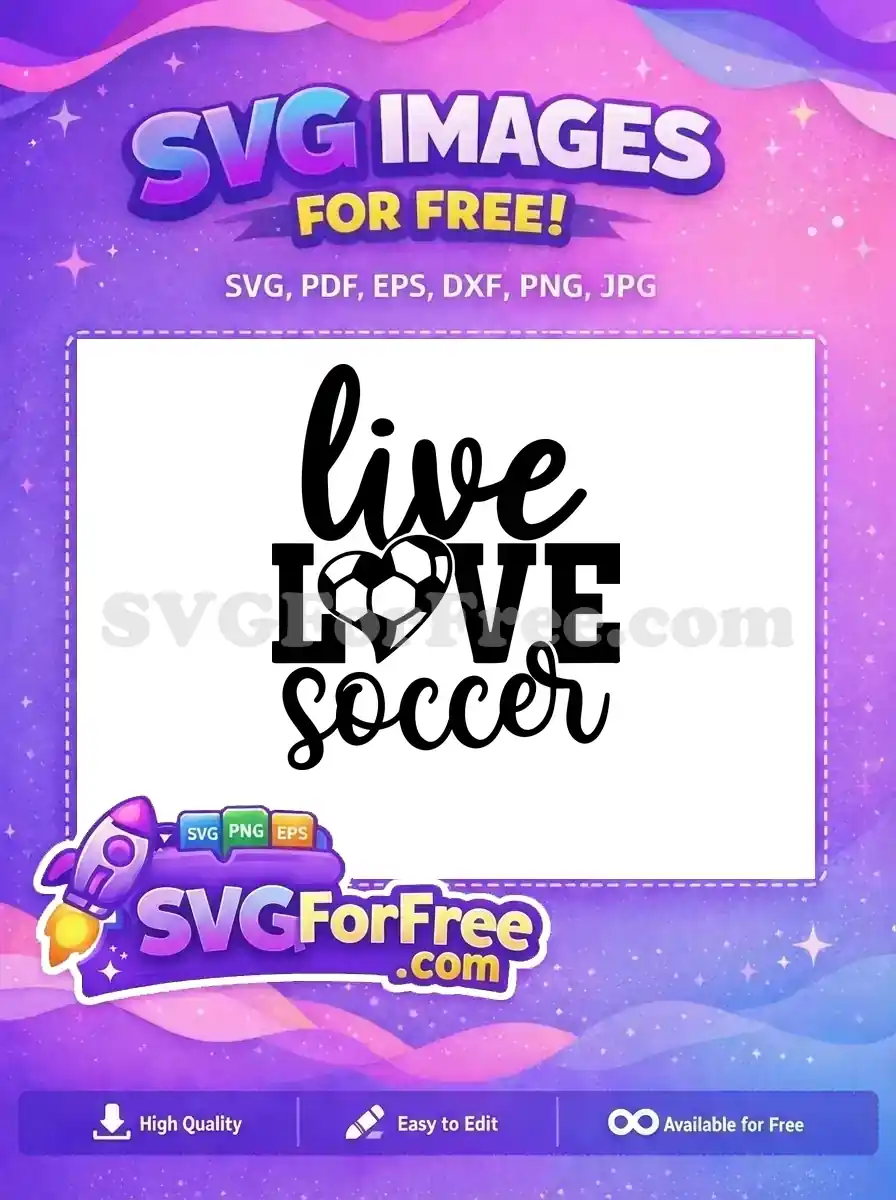 Free Heart Soccerball Free Live Love Quote Free SVG