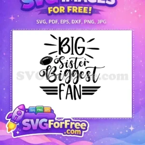 Free Big Sister Free Biggest Fan Soccer Free SVG
