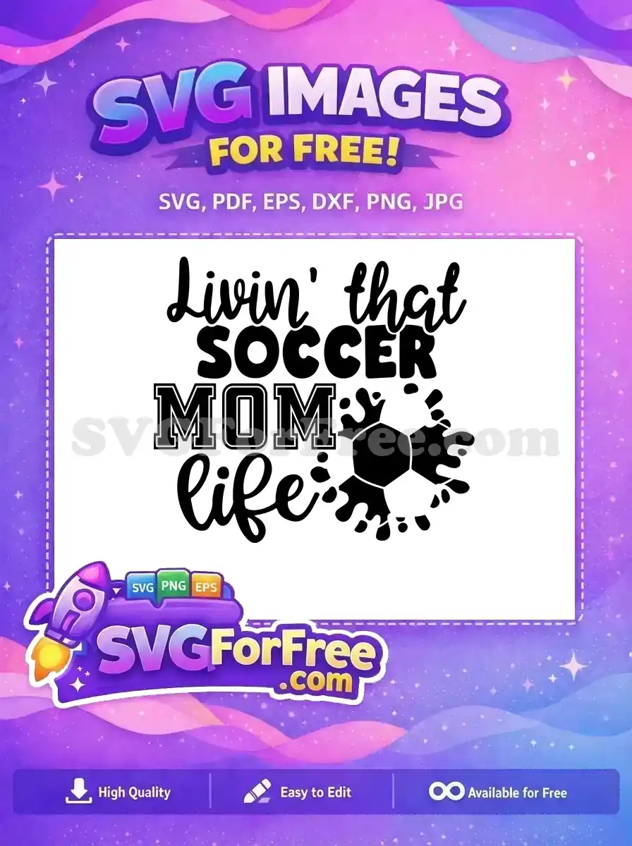 Free Livin That Free Soccer Mom Life Splatter Free SVG