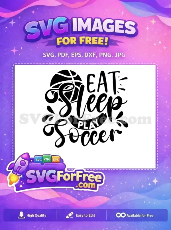 Free Eat Sleep Free Play Soccer Free Quotes SVG
