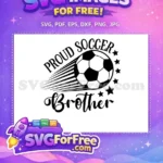 Free Proud Soccer Free Brother Stars Soccer Quotes Free SVG - Instant Download