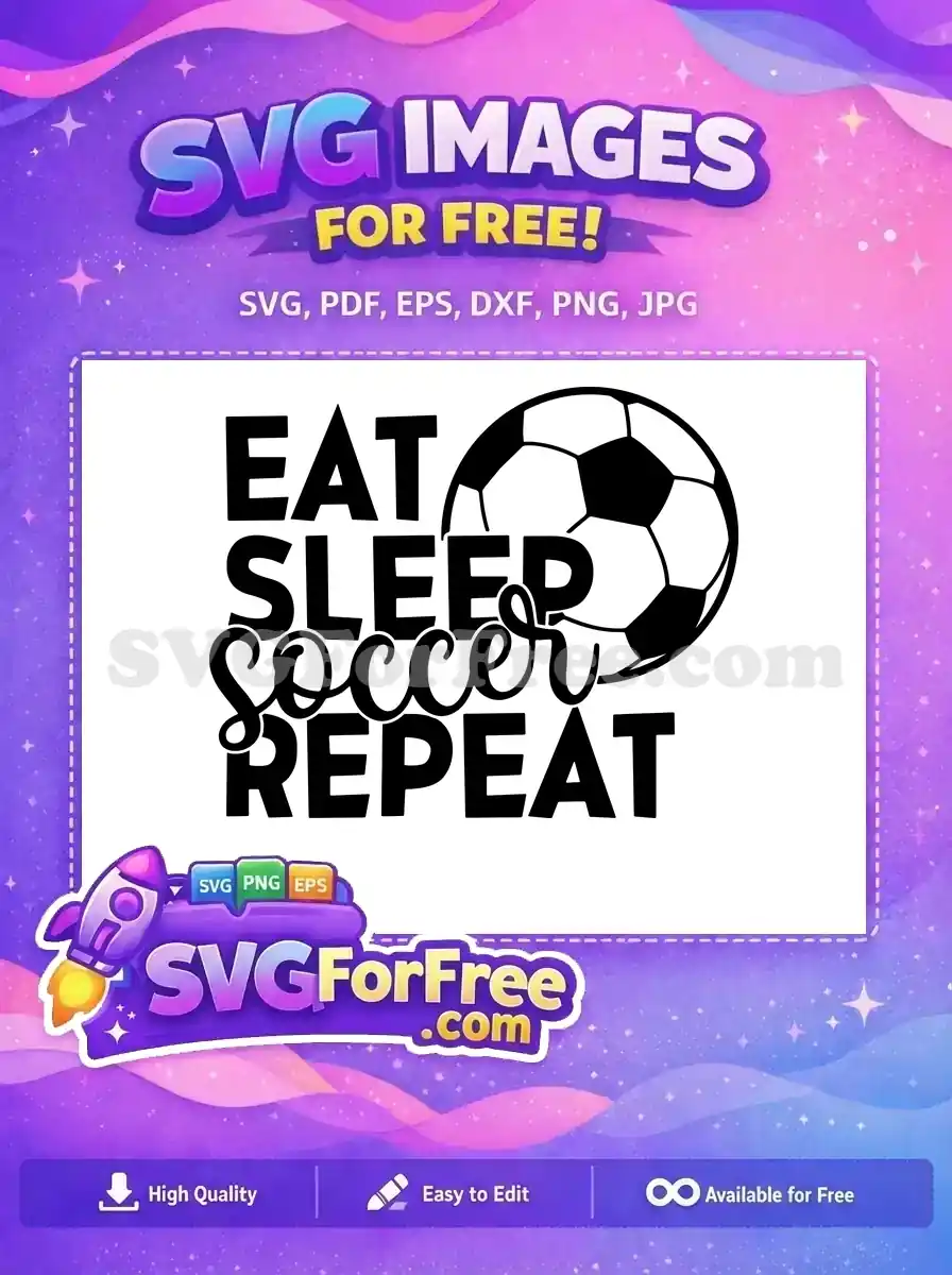 Free Eat Sleep Free Soccer Repeat Free Soccer Quotes SVG