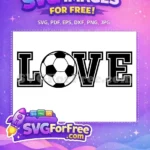 Free Bold Outline Free Soccer Ball Love Quote Free SVG - Instant Download
