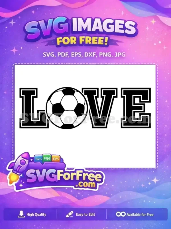 Free Bold Outline Free Soccer Ball Love Quote Free SVG