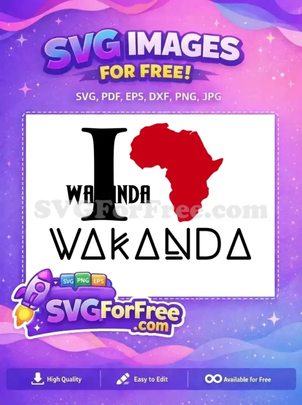 Free Wakanda Africa Free I Love Wakanda Movie Free SVG Free Wakanda Africa Free I Love Wakanda Movie Free SVG