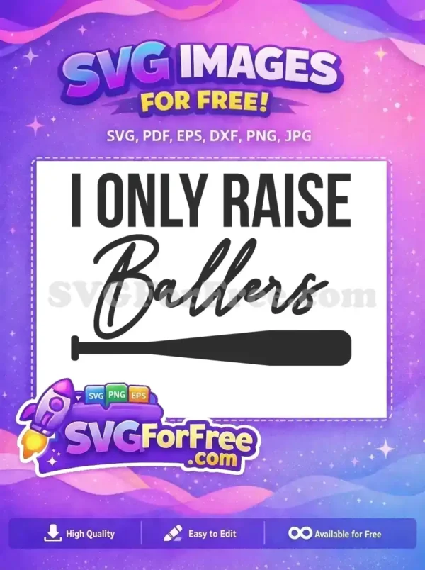 Free I Only Raise Free Ballers Text Sport Free SVG Free I Only Raise Free Ballers Text Sport Free SVG