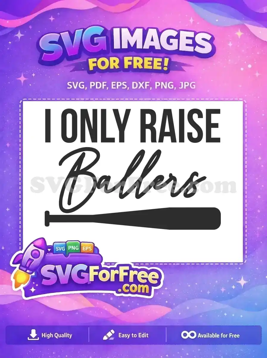 Free I Only Raise Free Ballers Text Sport Free SVG