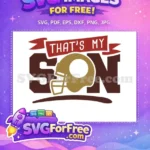 Free Football Helmet Free That's My Son Sport Free SVG - Instant Download