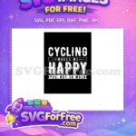 Free Cycling Makes Me Happy Free Sport Design Free SVG - Instant Download