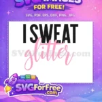 Free I Sweat Black Free Pink Glitter Sport Free SVG - Instant Download
