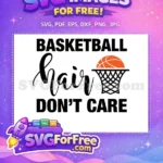 Free Basketball Lettering Free Hair Don't Care Sport Free SVG - Instant Download