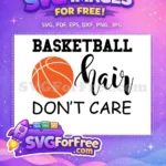 Free Basketball Ball Free Hair Dont Care Sport Free SVG - Instant Download