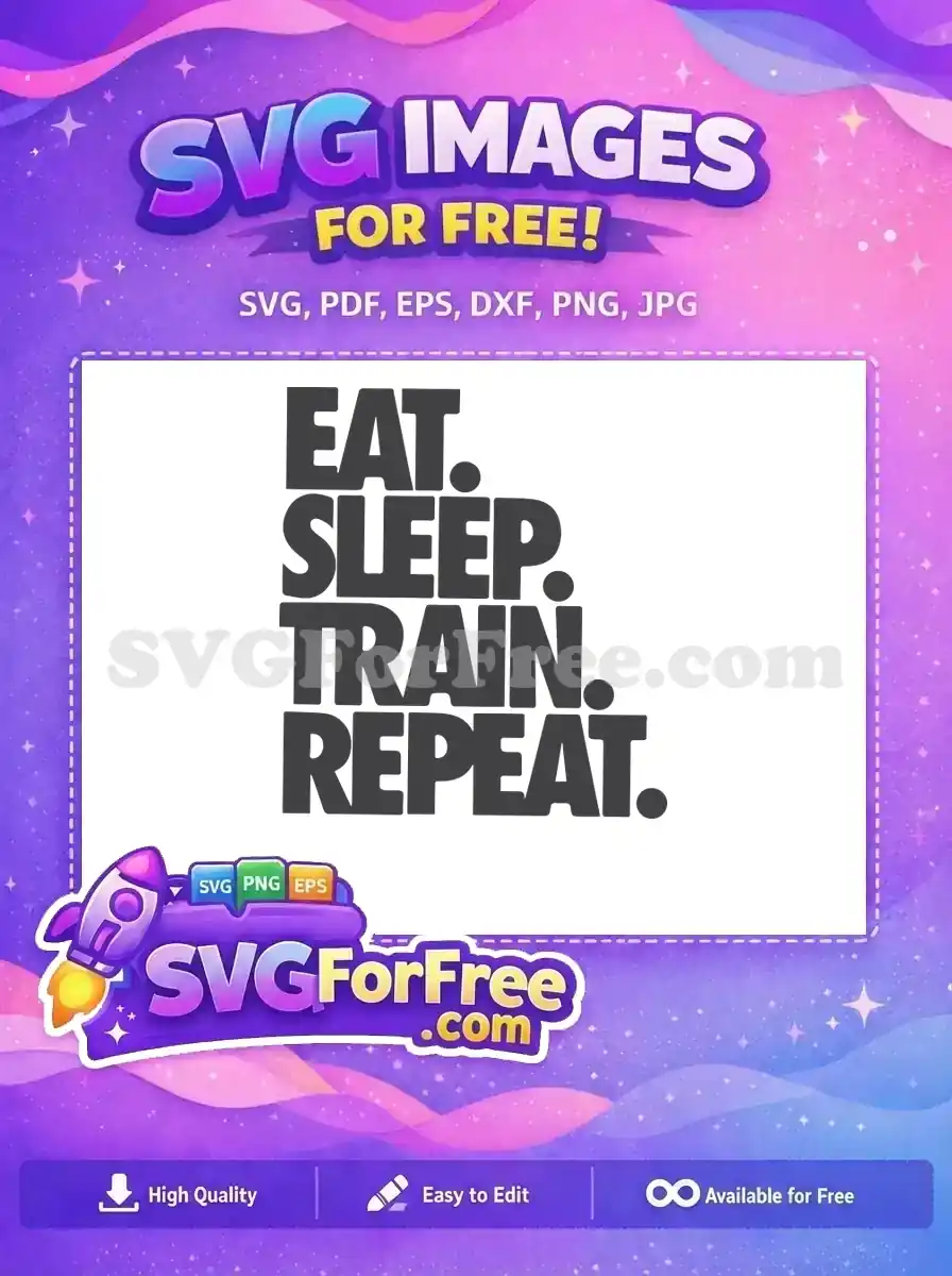 Free Eat Detail Free Sleep Detail Train Repeat Free SVG