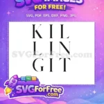 Free Killing It Black Sport Free Typography Text Free SVG - Instant Download