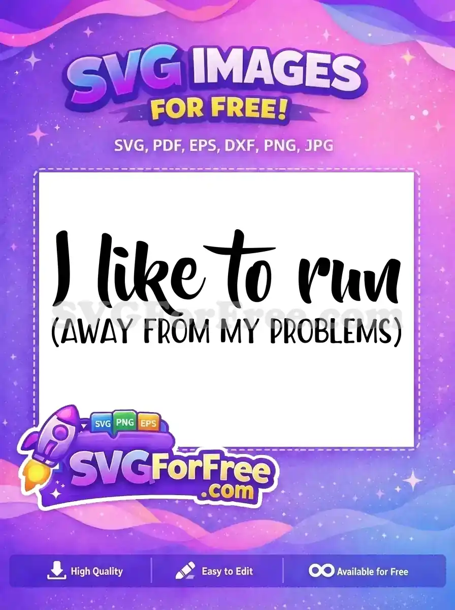 Free Running Quote Free Away From Problems Sport Free SVG