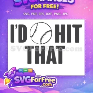 Free Baseball Silhouette Free Sports Saying I'd Hit That Free SVG