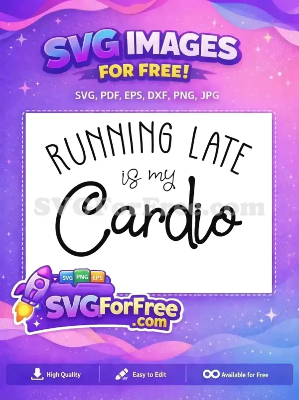 Free Running Late Free Cardio Text Sport Free SVG