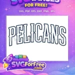 Free Pelicans Arched Free Sport Logo Free SVG - Instant Download