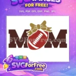 Free Football Mom Free Bow Sport Free SVG - Instant Download