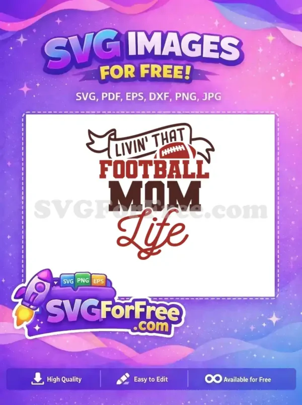 Free Livin That Free Football Mom Life Design Free SVG