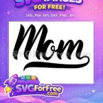 Free Cursive Mom Script Free Black Letters Design Free SVG - Instant Download