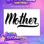 Free Mother Script Free Calligraphy Mother's Day Free SVG - Instant Download