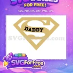 Free Gold Superman Daddy Logo Free Father's Day Free SVG - Instant Download