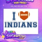 Free Heart Football Free I Love Indians Sports Free SVG - Instant Download