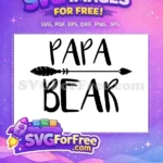 Free Papa Bear Arrow Free Father's Day Decoration Free SVG - Instant Download