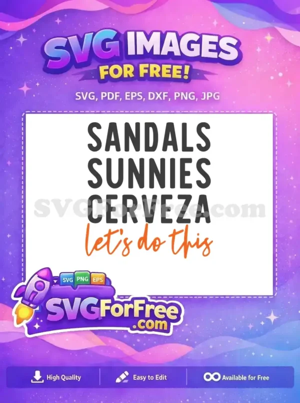 Free Sandals Sunnies Cerveza Free Let's Do This Free SVG