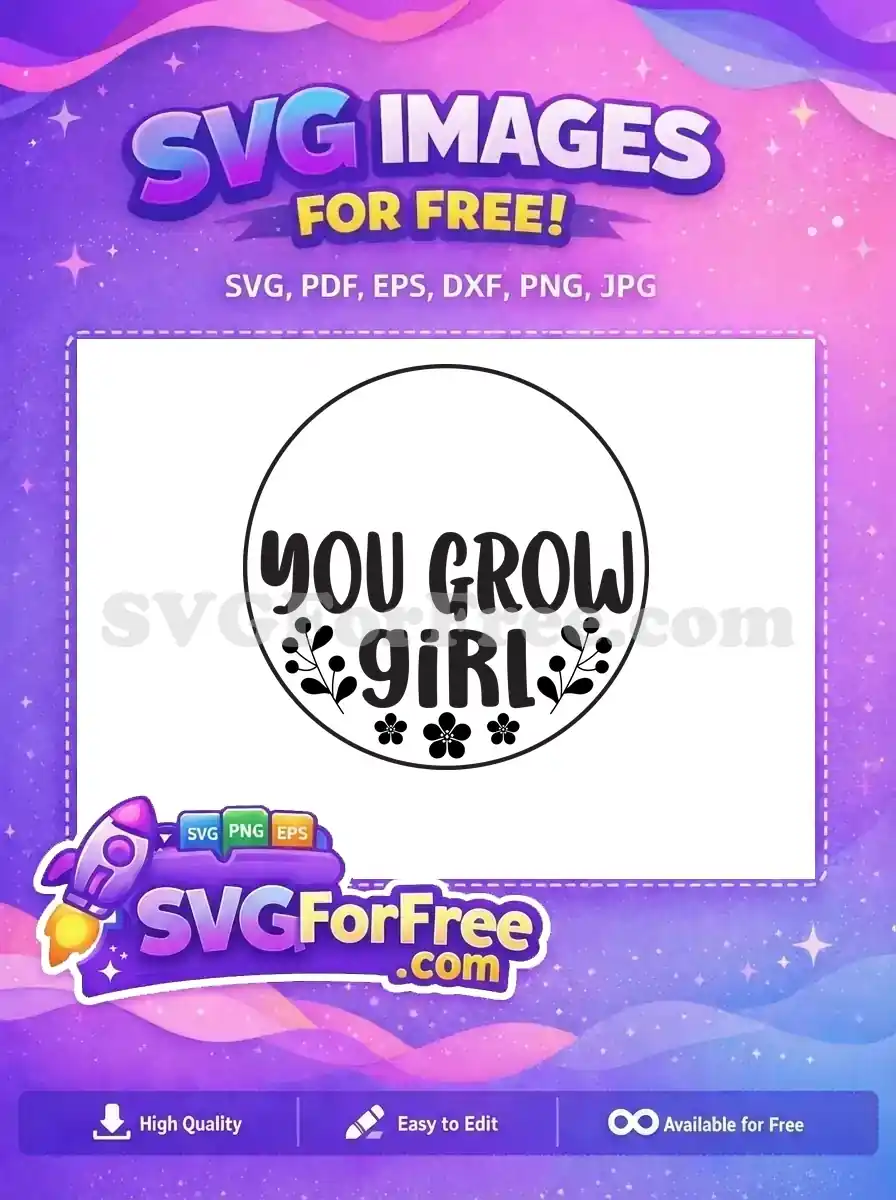 Free Floral Accent Free You Grow Girl Spring Free SVG