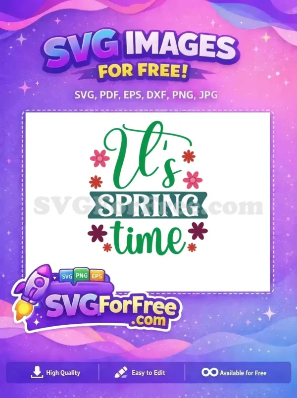 Free Green It's Free Springtime Floral Spring Quotes Free SVG