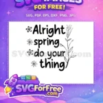 Free Floral Elements Free Alright Spring Quote Free SVG - Instant Download