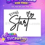 Free Heart Accent Free Spring Quote Fresh Start Free SVG - Instant Download