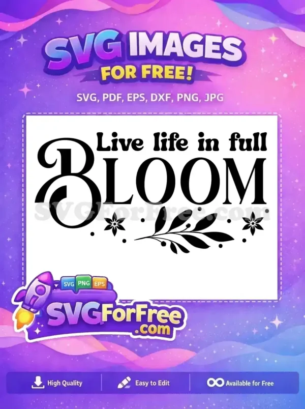 Free Floral Design Free Spring Quote Bloom Free SVG