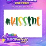 Free Lucky Hashtag Free Kiss Me St Patricks Free SVG - Instant Download