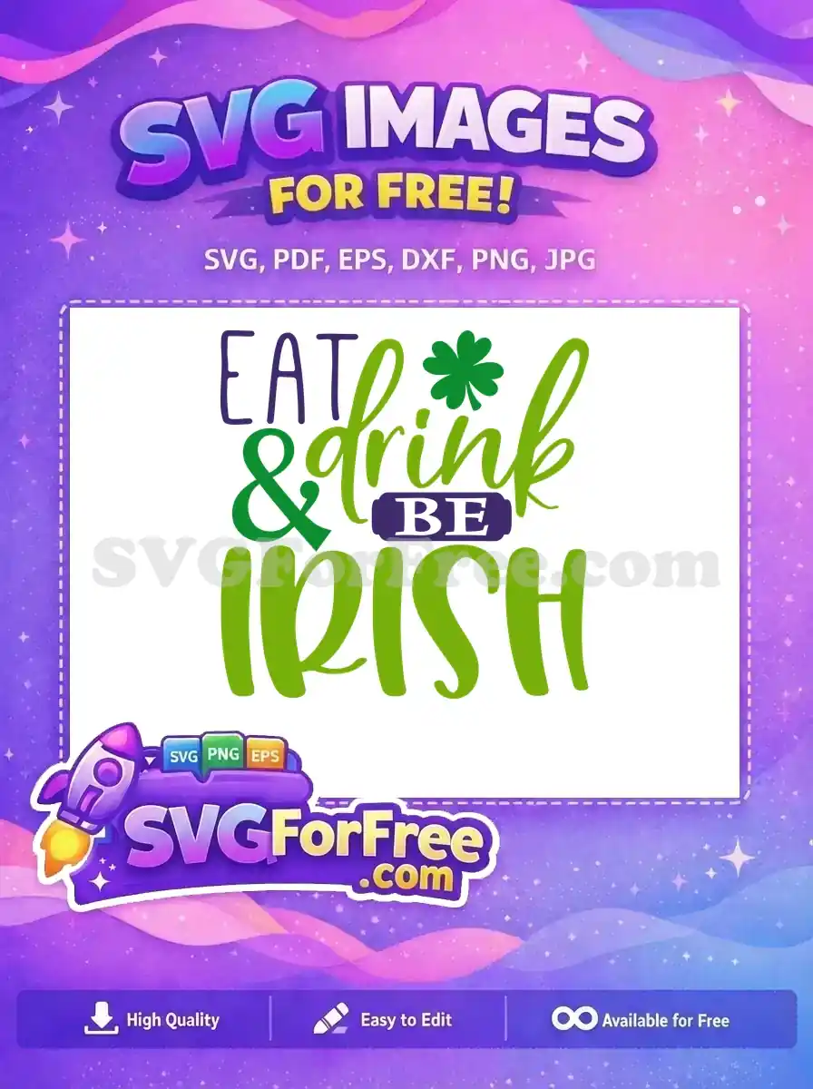 Free Eat Drink Irish Free Shamrock Design St Patricks Free SVG